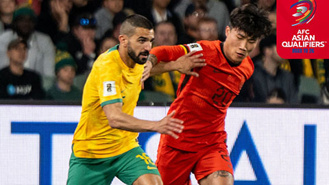Kết quả Australia 3-1 Trung Quốc: Chủ nhà ngược dòng
